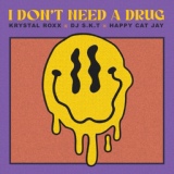 Обложка для Krystal Roxx, DJ S.K.T, Happy Cat Jay - I Don't Need A Drug