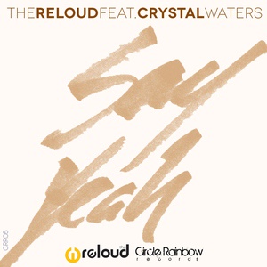 Обложка для The Reloud feat. Crystal Waters - Say Yeah