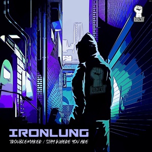 Обложка для Ironlung - Troublemaker