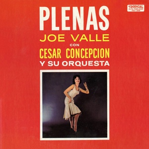 Обложка для Cesar Concepcion Y Su Orquesta, Joe Valle - Pa' Salinas