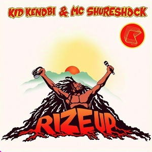 Обложка для Kid Kenobi & MC Shureshock - Rize Up (Kid Kenobi VIP)