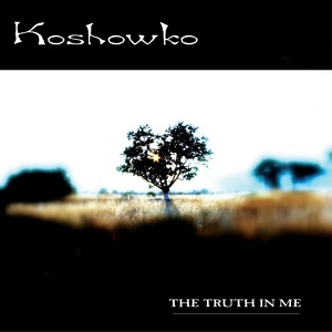 Обложка для Koshowko - The Truth in Me (The Easy Mix)