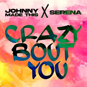 Обложка для Johnny Made This, Serena - Crazy 'Bout You