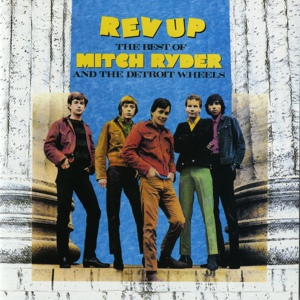 Обложка для Mitch Ryder & The Detroit Wheels - Takin' All I Can Get