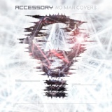 Обложка для Accessory - No Man Covers