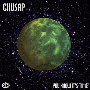 Обложка для Chusap - You Know It's Time