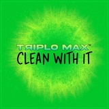 Обложка для Triplo Max - Clean With It