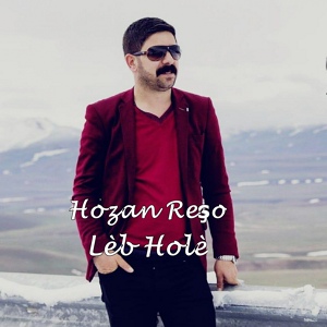 Обложка для Hozan Reşo - Lèb Holè