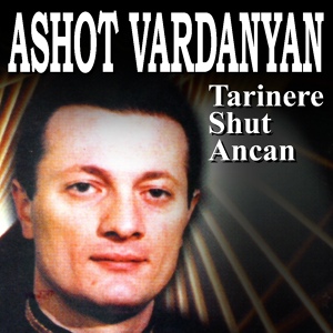 Обложка для Ashot Vardanyan - Mi Gna Amerika