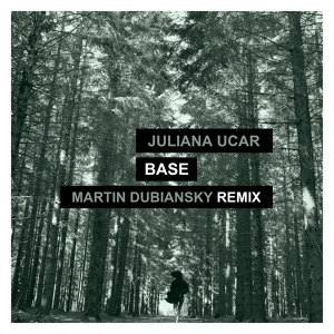 Обложка для Juliana Ucar - Base (Martín Dubiansky Extended Remix)