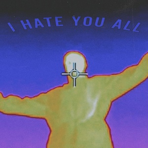 Обложка для DISANEL - I HATE YOU ALL