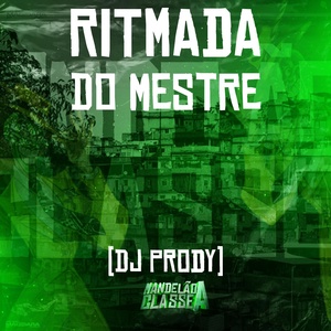 Обложка для Dj prody - Ritmada do Mestre