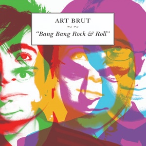 Обложка для Art Brut - Bang Bang Rock & Roll