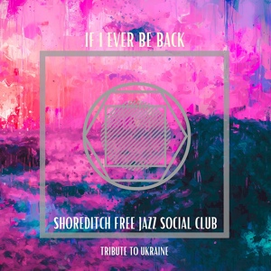 Обложка для Shoreditch Free Jazz Social Club - Our Lives