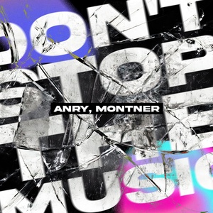 Обложка для ANRY, MONTNER - Don’t Stop The Music