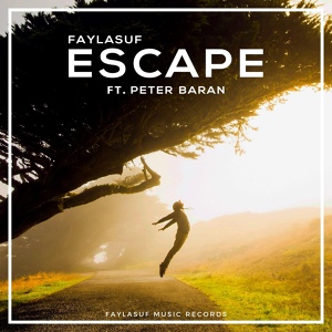 Обложка для Faylasuf & Peter Baran - Escape (Original Mix)