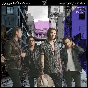 Обложка для American Authors - What We Live For