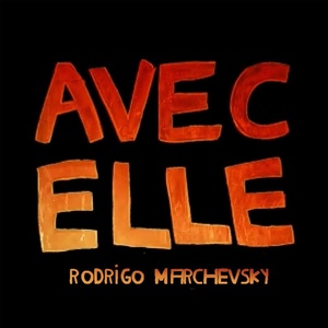 Обложка для Rodrigo Marchevsky - Avec Elle