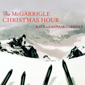 Обложка для Kate & Anna McGarrigle - God Rest Ye Merry Christmas