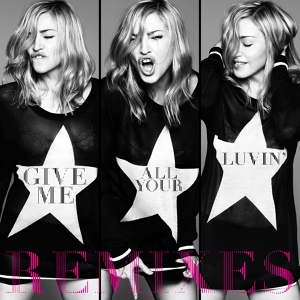 Обложка для Madonna feat. Nicki Minaj, M.I.A. - Give Me All Your Luvin’