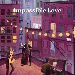 Обложка для Mogambo Affair, Metal Saxo Band, All-Star Bossa Band - Impossible Love