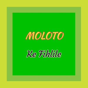 Обложка для Moloto - Ke Fihlile