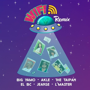Обложка для Big Yamo, El Bc, L' Master feat. The Taipan, Akle, Jeanse - Wifi