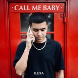 Обложка для ILUXA - Call Me Baby