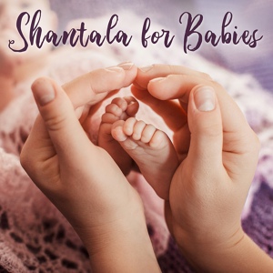 Обложка для Little Baby Academy - Shantala for Babies