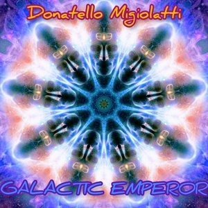 Обложка для Donatello Migiolatti - Galactic Emperor