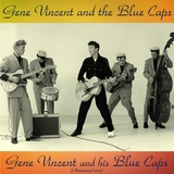 Обложка для Gene Vincent and The Blue Caps - You Told a Fib