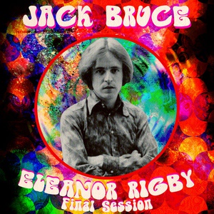 Обложка для Jack Bruce - Eleanor Rigby - Single (Final Session)