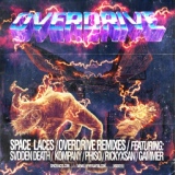 Обложка для Space Laces - Overdrive (Kompany Remix) (vk.com/edm.noname)