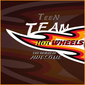 Обложка для Teen Team - Team Hot Wheels (From "Hot Wheels: The Origin Of Awesome")