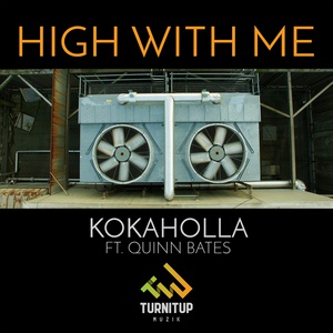 Обложка для Kokaholla featuring Quinn Bates - High With Me