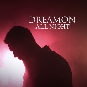 Обложка для Dreamon - All Night