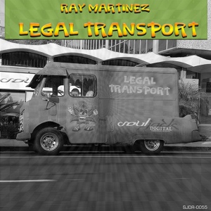 Обложка для Ray Martinez - Legal Transport