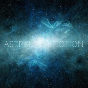 Обложка для Astral Perfection - Nova