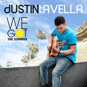 Обложка для Dustin Tavella - We Got The Summer