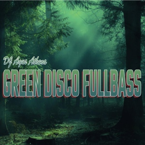 Обложка для DJ Agus Athena feat. DJ SANTUY - Green Disco Fullbass