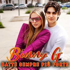 Обложка для Benny G - Batte sempre più forte