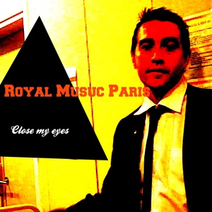 Обложка для Royal Music Paris - Close My Eyes