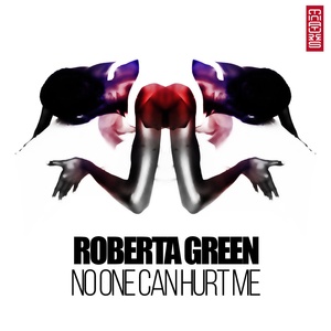 Обложка для Roberta Green - No One Can Hurt Me (Logic Lab Remix)