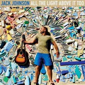 Обложка для Jack Johnson (All The Light Above It Too) - Is One Moon Enough_