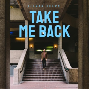 Обложка для Allman Brown - Take Me Back