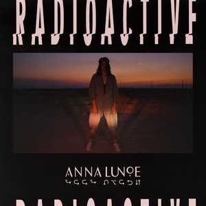 Обложка для Anna Lunoe - Radioactive