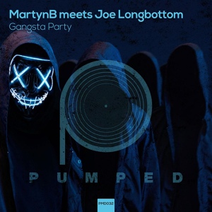 Обложка для MartynB, Joe Longbottom - Gangsta Party