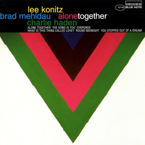 Обложка для Lee Konitz, Brad Mehldau, Charlie Haden - What Is This Thing Called Love?