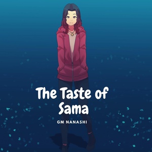 Обложка для GM Nanashi, Japanolofi Records - The Taste of Sama