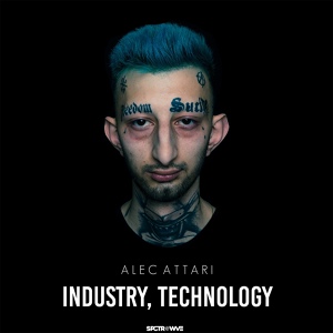 Обложка для Alec Attari - Industry, Technology